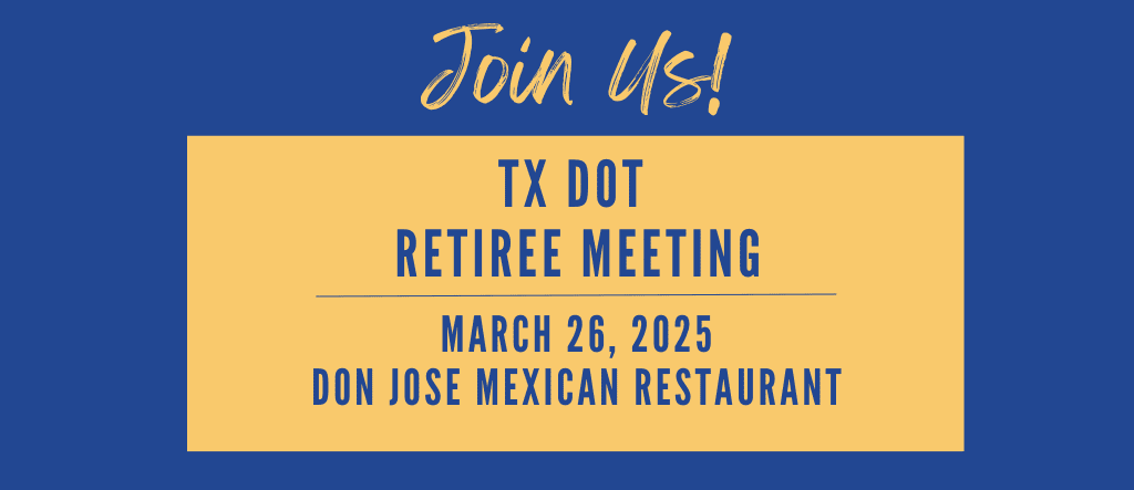 Houston Highway Credit Union - Join Us Tx Dot Retiree Meeting