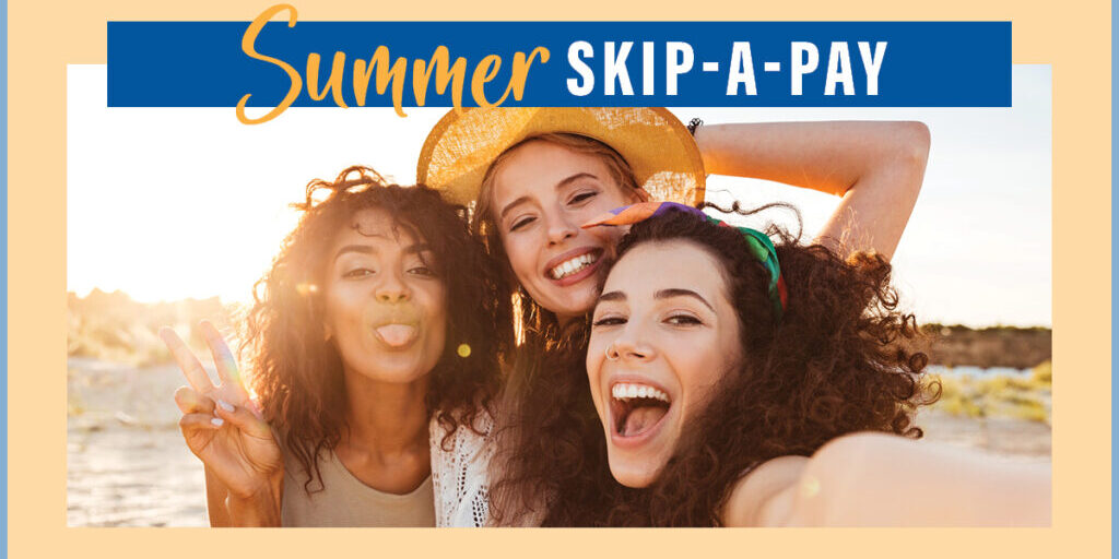 Houston Highway Credit Union Summer Skip-A-Pay 2025